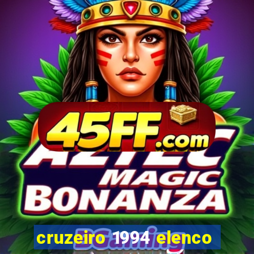 cruzeiro 1994 elenco